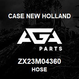ZX23M04360 CNH Industrial HOSE | AGA Parts