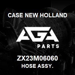 ZX23M06060 CNH Industrial HOSE ASSY. | AGA Parts