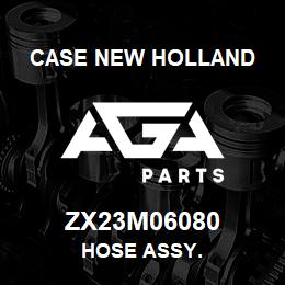 ZX23M06080 CNH Industrial HOSE ASSY. | AGA Parts