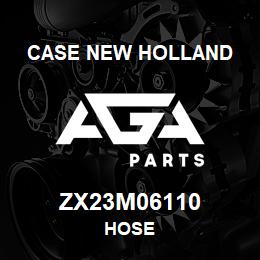 ZX23M06110 CNH Industrial HOSE | AGA Parts