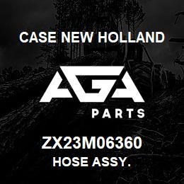 ZX23M06360 CNH Industrial HOSE ASSY. | AGA Parts