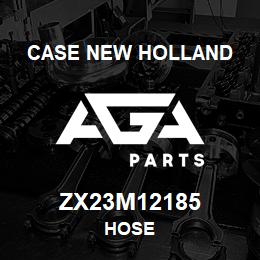 ZX23M12185 CNH Industrial HOSE | AGA Parts