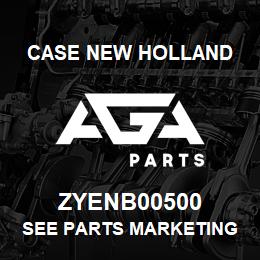 ZYENB00500 CNH Industrial SEE PARTS MARKETING | AGA Parts