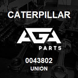 0043802 Caterpillar UNION | AGA Parts