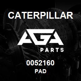 0052160 Caterpillar PAD | AGA Parts