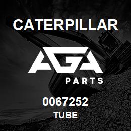 0067252 Caterpillar TUBE | AGA Parts