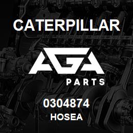 0304874 Caterpillar HOSEA | AGA Parts