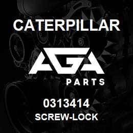0313414 Caterpillar SCREW-LOCK | AGA Parts