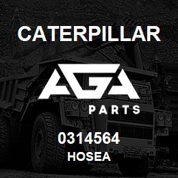 0314564 Caterpillar HOSEA | AGA Parts