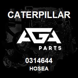 0314644 Caterpillar HOSEA | AGA Parts