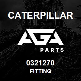 0321270 Caterpillar FITTING | AGA Parts