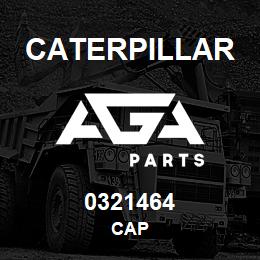0321464 Caterpillar CAP | AGA Parts