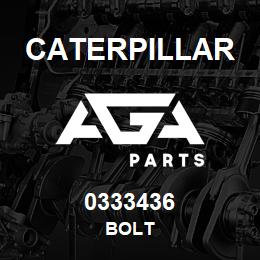 0333436 Caterpillar BOLT | AGA Parts