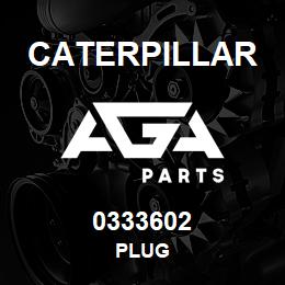 0333602 Caterpillar PLUG | AGA Parts