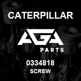 0334818 Caterpillar SCREW | AGA Parts