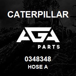 0348348 Caterpillar HOSE A | AGA Parts