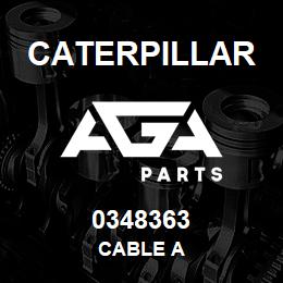 0348363 Caterpillar CABLE A | AGA Parts