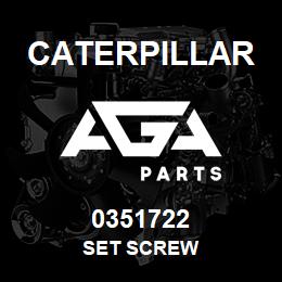0351722 Caterpillar SET SCREW | AGA Parts
