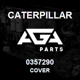 0357290 Caterpillar COVER | AGA Parts