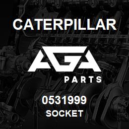 0531999 Caterpillar SOCKET | AGA Parts