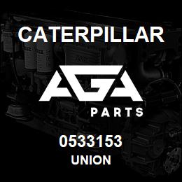 0533153 Caterpillar UNION | AGA Parts