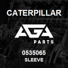 0535065 Caterpillar SLEEVE | AGA Parts