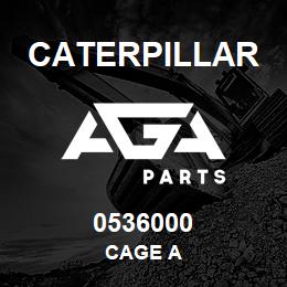 0536000 Caterpillar CAGE A | AGA Parts