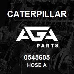 0545605 Caterpillar HOSE A | AGA Parts