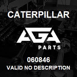 060846 Caterpillar VALID NO DESCRIPTION | AGA Parts