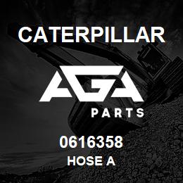 0616358 Caterpillar HOSE A | AGA Parts