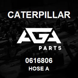 0616806 Caterpillar HOSE A | AGA Parts