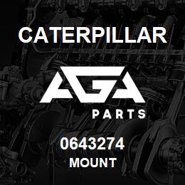 0643274 Caterpillar MOUNT | AGA Parts
