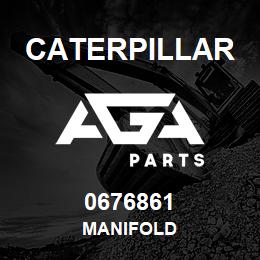 0676861 Caterpillar MANIFOLD | AGA Parts