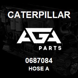 0687084 Caterpillar HOSE A | AGA Parts