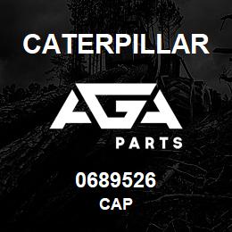 0689526 Caterpillar CAP | AGA Parts