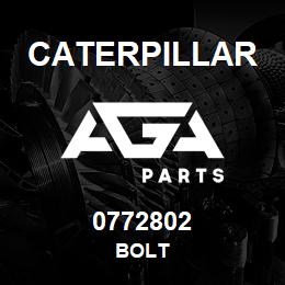 0772802 Caterpillar BOLT | AGA Parts