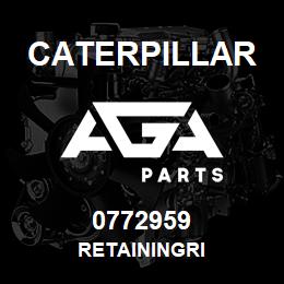 0772959 Caterpillar RETAININGRI | AGA Parts