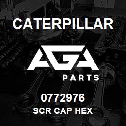 0772976 Caterpillar SCR CAP HEX | AGA Parts