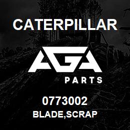 0773002 Caterpillar BLADE,SCRAP | AGA Parts
