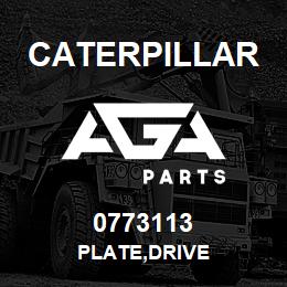 0773113 Caterpillar PLATE,DRIVE | AGA Parts