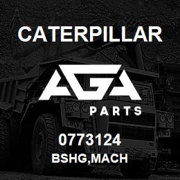 0773124 Caterpillar BSHG,MACH | AGA Parts