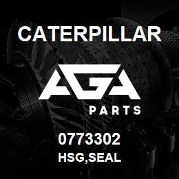 0773302 Caterpillar HSG,SEAL | AGA Parts