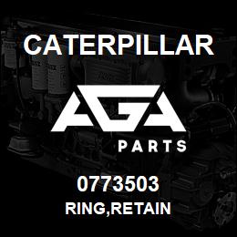 0773503 Caterpillar RING,RETAIN | AGA Parts