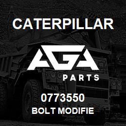 0773550 Caterpillar BOLT MODIFIE | AGA Parts