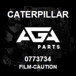 0773734 Caterpillar FILM-CAUTION | AGA Parts