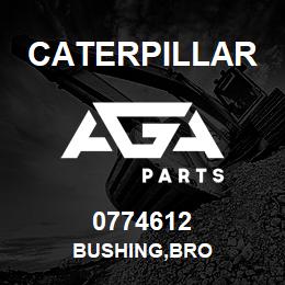 0774612 Caterpillar BUSHING,BRO | AGA Parts
