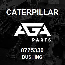 0775330 Caterpillar BUSHING | AGA Parts
