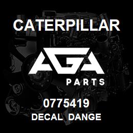 0775419 Caterpillar DECAL DANGE | AGA Parts