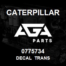 0775734 Caterpillar DECAL TRANS | AGA Parts