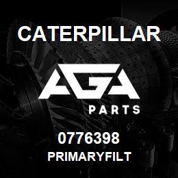 0776398 Caterpillar PRIMARYFILT | AGA Parts